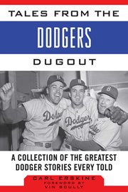 Tales from the Dodgers dugout : a collection of the greatest Dodger stories ever told cover image