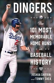 Dingers : the 101 most memorable home runs in baseball history cover image