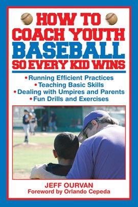 Cover image for How to Coach Youth Baseball So Every Kid Wins