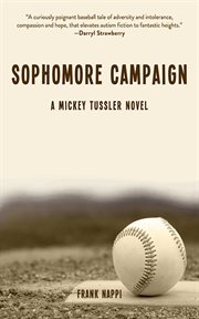 Sophomore campaign : a Mickey Tussler novel cover image