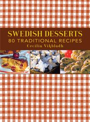 Swedish Desserts : 80 Traditional Recipes cover image