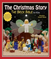 The Christmas story : the brick Bible for kids cover image