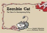 Zombie cat : the tale of a decomposing kitty cover image