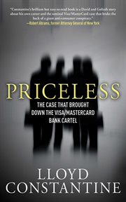 Priceless : the case that brought down the Visa/MasterCard bank cartel cover image