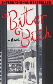 Bitter bitch : a novel cover image