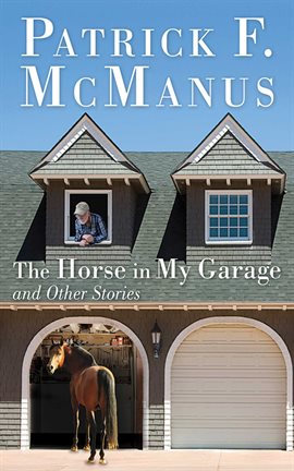Cover image for The Horse in My Garage and Other Stories