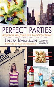 Perfect parties : recipes and tips from a New York party planner cover image