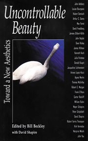 Uncontrollable beauty : toward a new aesthetics cover image