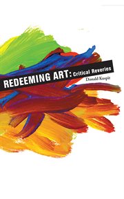 Redeeming art : critical reveries cover image