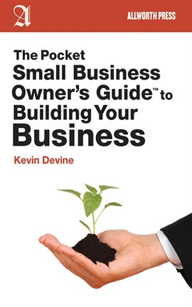 Cover image for The Pocket Small Business Owner's Guide to Building Your Business