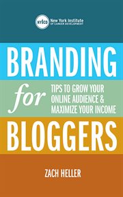 Branding for bloggers : tips to grow your online audience & maximize your income cover image