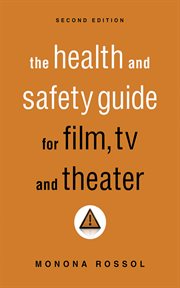 The health and safety guide for film, TV, and theater cover image