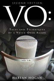 VO : tales and techniques of a voice-over actor cover image