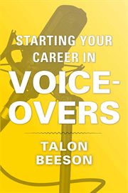 Starting Your Career in Voice-Overs cover image