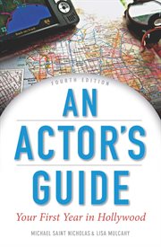 An actor's guide : your first year in Hollywood cover image