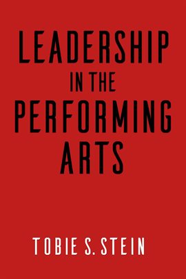Cover image for Leadership in the Performing Arts