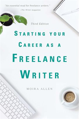 Cover image for Starting Your Career as a Freelance Writer