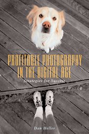 Profitable photography in the digital age : strategies for success cover image