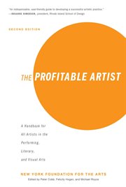 The profitable artist : a handbook for all artists in the performing, literary, and visual arts cover image