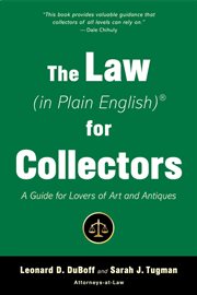 The law (in plain English) for collectors : a guide for lovers of art and antiques cover image
