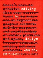 Editing by design : the classic guide to winning readers for art directors, editors, designers, and students cover image