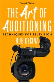 The art of auditioning : techniques for television cover image