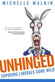 Unhinged : Exposing Liberals Gone Wild cover image
