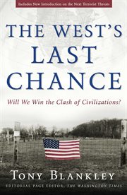 The West's Last Chance : Will We Win the Clash of Civilizations? cover image