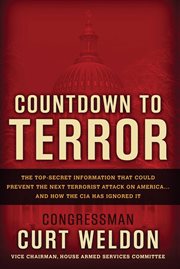 Countdown to Terror : The Top-Secret Information that Could Prevent the Next Terrorist Attack on America--and How the CIA cover image