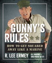 Gunny's Rules : How to Get Squared Away Like a Marine cover image
