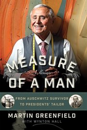 Measure of a Man : From Auschwitz Survivor to Presidents' Tailor cover image