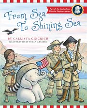 From Sea to Shining Sea : Ellis the Elephant cover image