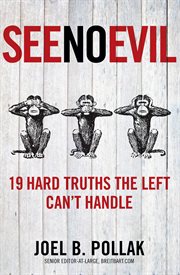 See No Evil : 19 Hard Truths the Left Can't Handle cover image