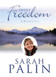 Sweet Freedom : A Devotional cover image