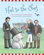 Hail to the Chief : Ellis the Elephant cover image