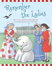 Remember the Ladies : Ellis the Elephant cover image