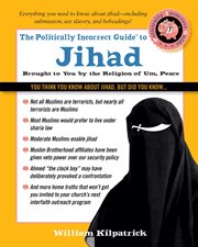 The Politically Incorrect Guide to Jihad : Politically Incorrect Guides cover image