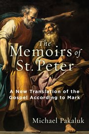 The Memoirs of St. Peter : A New Translation of the Gospel According to Mark cover image