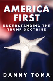 America First : Understanding the Trump Doctrine cover image