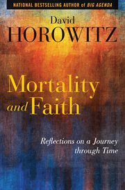 Mortality and Faith : Reflections on a Journey through Time cover image