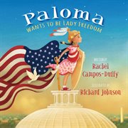 Paloma Wants to be Lady Freedom cover image