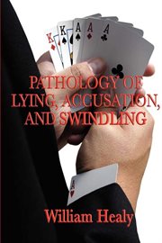 Pathology of Lying, Accusation, and Swindling cover image