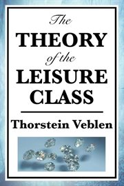 Theory of the Leisure Class cover image