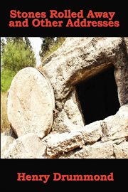 The Stone Rolled Away and Other Addresses cover image