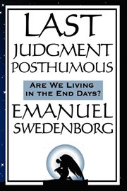 Last Judgment Posthumous : Are We Living in the End of Days? cover image