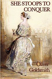 She Stoops to Conquer cover image