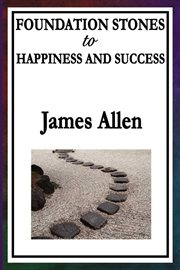 Foundation Stones to Happiness and Success cover image