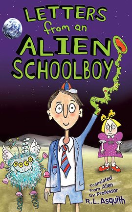 Cover image for Letters from an Alien Schoolboy