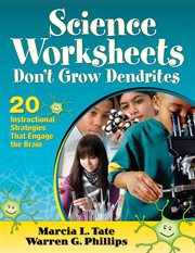 Science Worksheets Don't Grow Dendrites : 20 Instructional Strategies That Engage the Brain cover image