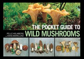 Cover image for The Pocket Guide to Wild Mushrooms